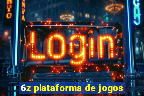 6z plataforma de jogos